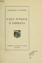 Cover of: L'ala d'Italia è liberata by Gabriele D'Annunzio