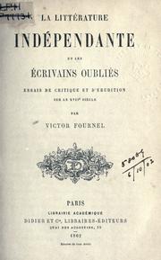 Cover of: littérature indépendante et les écrivains oubliés, essais de critique et d'érudition sur le 17e siecle.