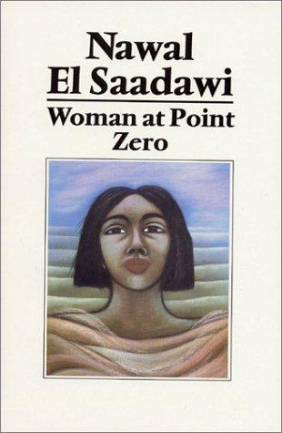 Woman at point zero by Nawal El Saadawi