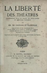Cover of: La liberté des théatres: salmigondis mêlé de chant, en trois actes et quartorze tableaux
