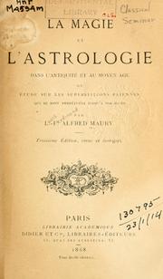 Cover of: magie et l'astrologie dans l'antiquité et au moyen age: ou, Étude sur les superstitions païennes qui se sont perpétuées jusqu'à nos jours.