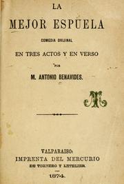 Cover of: La mejor espuela: comedia orijinal [i.e. original] en tres actos y en verso