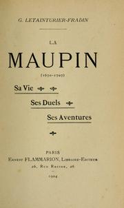 Cover of: La Maupin, 1670-1707, sa vie, ses duels, ses aventures