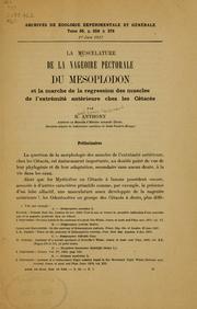 Cover of: La musculature de la nageoire pectorale du Mesoplodon: et la marche de la regression des muscles de l'extrémite antérieure chez les cetacés