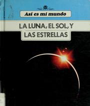 Cover of: La luna, el sol, y las estrellas by John Bryan Lewellen
