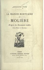 Cover of: La maison mortuaire de Moliere, d'apres des documents inédits by Auguste Charles Joseph Vitu