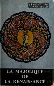 Cover of: La majolique de la Renaissance by Jeanne Giacomotti
