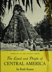 Cover of: The land and people of Central America | Ruth Karen