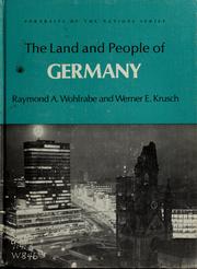 Cover of: The land and people of Germany by Raymond A. Wohlrabe