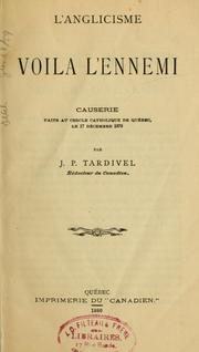 Cover of: L'anglicisme, voila l'ennemi by Tardivel, Jules Paul