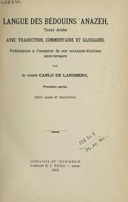 Cover of: Langue des Bédouins Anazeh: texte arabe, avec traduction, commentaire et glossaire, publication à l'occasion de son soixante-dixième anniversaire.