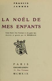 Cover of: La Nöel de mes enfants.: Conte illustré d'un front. et de quatre bois dessinés et gravés par A. Roubille.