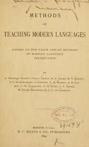 Cover of: Methods of teaching modern languages by By A. Marshall Elliott, Calvin Thomas, E. S. Joynes, W. T. Hewett, F. C. de Sumichrast, A. Lodeman, F. M. Warren, E. H. Babbitt, C. H. Grandgent, O. B. Super, C. F. Kroeh, W. Stuart Macgowan, H. C. G. von Jagemann.