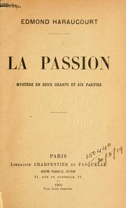 Cover of: La passion: mystère en deux chants et six parties.