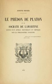 Cover of: La Phédon de Platon et le Socrate de Lamartine by Joseph François Orsier
