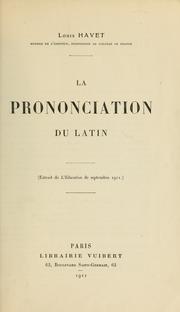 Cover of: La prononciation du latin ... by Louis Havet