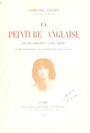 Cover of: La peinture anglaise de ses origines a nos jours. by Armand Dayot