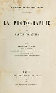 Cover of: La photographie by Gaston Tissandier