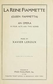 Cover of: reine Fiammette =: Queen Fiammetta : an opera in four acts and two scenes