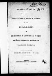 Correspondance entre l'Hon. W.H. Draper & l'Hon. R.E. Caron by William Henry Draper