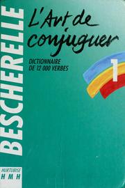 Cover of: L'art de conjuguer: dictionnaire de 12000 verbes