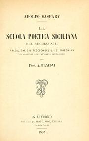 Cover of: scuola poetica siciliana del secolo 13.: Traduzione dal tedesco di S. Friedmann.  Con aggiunte dell'autore e pref. di A. D'Ancona.