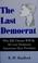 Cover of: The last Democrat