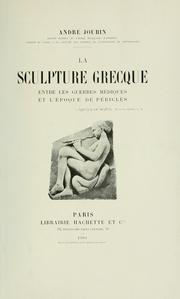 Cover of: La sculpture grecque entre les guerres médiques et l'époque de Périclès.
