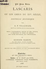 Cover of: Lascaris: ou, Les grecs du 15e siècle, nouvelle historique. With a biographical sketch of the author, a selection of poems on Greece, and notes historical and philological