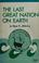 Cover of: The last great nation on earth