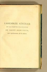 Cover of: L'Assemblée générale de la partie françoise de Saint-Domingue, aux représentatants de la nation.