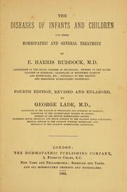 Cover of: The diseases of infants and children and their homoeopathic and general treatment | E. H. Ruddock