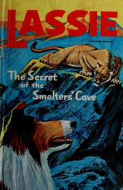 Cover of: Lassie: the secret of the smelters' cave