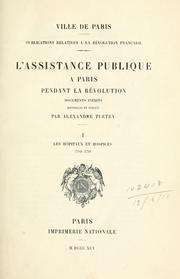 Cover of: L' assistance publique à Paris pendant la Révolution: documents inédits.