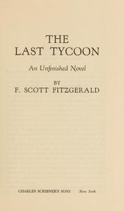 Cover of: The last tycoon: an unfinished novel