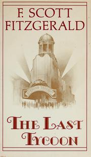 Cover of: The last tycoon by F. Scott Fitzgerald, F. Scott Fitzgerald