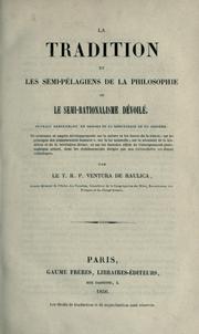 Cover of: La tradition et les semi-pélagiens de la philosophie: ou, Le semi-rationalisme dévoilé