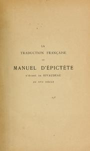 Cover of: La traduction française du Manuel d'Épictète, d'André de Rivaudeau au XVIe siècle