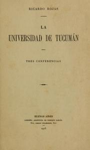 Cover of: La Universidad de Tucumán: tres conferencias.