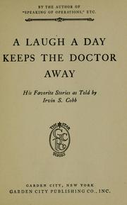 Cover of: A laugh a day keeps the doctor away by Irvin S. Cobb