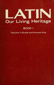Cover of: Latin: our living heritage : teacher's guide and answer key