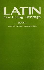Cover of: Latin: our living heritage : teacher's guide and answer key