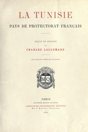 Cover of: La Tunisie, pays de protectorat français. by Charles Lallemand