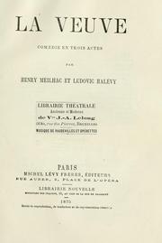 Cover of: veuve: comédie en trois actes par Henry Meilhac et Ludovic Halévy.