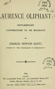 Cover of: Laurence Oliphant : supplementary contributions to his biography by Charles Newton Scott