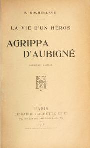 Cover of: La vie d'un héros: Agrippa d'Aubigné.