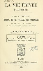 La vie privée d'autrefois by Alfred Franklin
