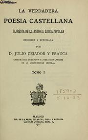 Cover of: La verdadera poesía castellana, floresta de la antigua lírica popular by Julio Cejador y Frauca