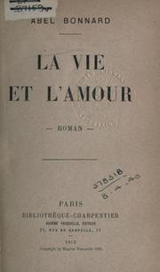 Cover of: La vie et l'amour: roman.