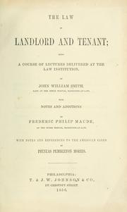 Cover of: The law of landlord and tenant by John William Smith